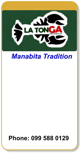 Manabita Tradition Phone: 099 588 0129